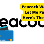 peacock wont let me pay