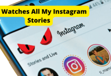 he watches all my instagram stories