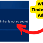 what is tinder secret admire